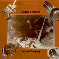 Singers & Players - Vacuum Pumping