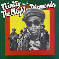 Trinity (Jam) - Trinity Meet The Mighty Diamonds (feat. The Mighty Diamonds)