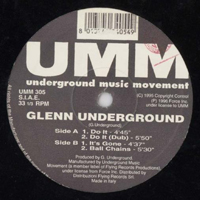 Glenn Underground - Do It / It's Gone / Ball Chains