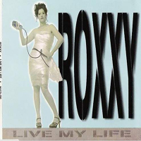 Roxxy - Live My Life