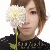 Aiuchi, Rina - Friend / Sugao No Mama (Single)