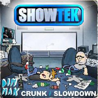Showtek - Crunk / Slow Down (Single)