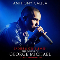 Callea, Anthony - Ladies & Gentlemen: The songs of George Michael