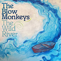 Blow Monkeys - The Wild River