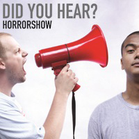 Horrorshow - Did You Hear?