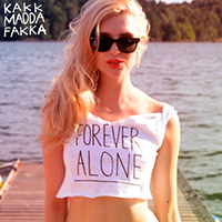 Kakkmaddafakka - Forever Alone (Single)