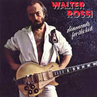 Rossi, Walter - Diamonds For The Kid