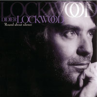 Lockwood, Didier - 'Round About Silence