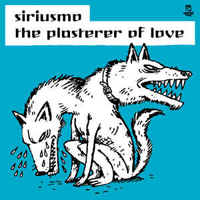 Siriusmo - The Plasterer Of Love (EP)