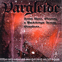 Vargleide - When Only Ashes & Scorched Earth Are Left Behind
