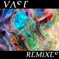 Vast (USA) - Remixes