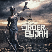 Order Of Elijah - War At Heart