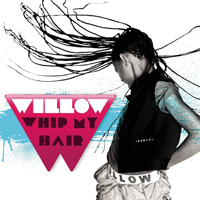 Willow (USA) - Whip My Hair (iTunes Single)