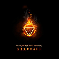 Willow (USA) - Fireball (Single) (feat. Nicki Minaj)