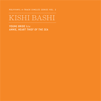 Bashi, Kishi - Polyvinyl 4-Track Singles Series, Vol. 2 (Single)