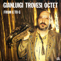 Gianluigi Trovesi - Gianluigi Trovesi Octet ‎- From G To G