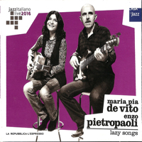 Pia De Vito, Maria - Maria Pia De Vito ed Enzo Pietropaoli - Lazy Songs 