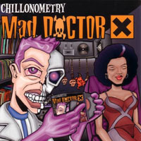 Mad Doctor X - Chillonometry