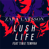Zara Larsson - Lush Life Remixes