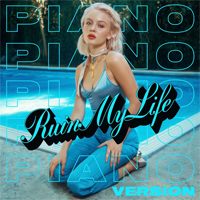 Zara Larsson - Ruin My Life (Piano Version) (Single)