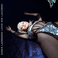 Zara Larsson - Love Me Land (Single)