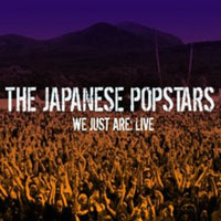 Japanese Popstars - We Just Are - Live