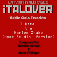 Italove - I Hate The Harlem Shake