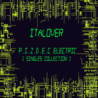 Italove - P.I.Z.D.E.C. Electric (Singles Collection)