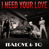 Italove - I Need Your Love [Single]