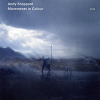 Sheppard, Andy - Movements In Colour