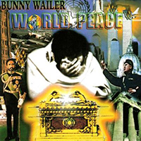 Bunny Wailer - World Peace