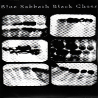Blue Sabbath Black Cheer - The Sense Of Violence / Supremacy Of Decay