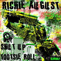 Hulk - Richie August - Tootsie Roll / Shut Up (Single)