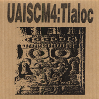 Lopez, Francisco - UAISCM4: Tlaloc (Split)