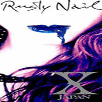 X-Japan - Rusty Nail