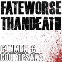 Fate Worse Than Death - Con Men & Courtesans