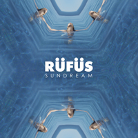 RUFUS DU SOL - Sundream (Remixes)