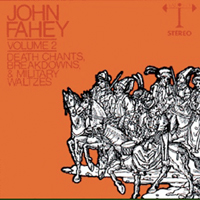 Fahey, John - Death Chants, Breakdowns & Military Waltzes