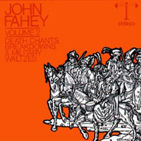 Fahey, John - Death Chants, Breakdowns & Military Waltzes, Vol. 2 (LP)