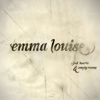 Louise, Emma - Full Hearts & Empty Rooms (EP)