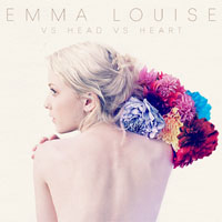 Louise, Emma - Vs Head Vs Heart (Bonus Track Edition)