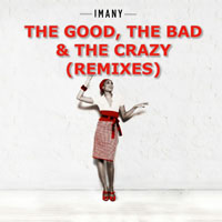 Imany - The Good, The Bad & The Crazy (Remixes) [EP]