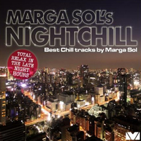 Marga Sol - Marga Sol's Nightchill