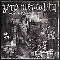 Zero Mentality - In Fear Of Forever