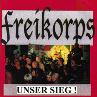 Freikorps - Unser Sieg!