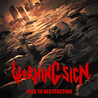 Warning Sign - Path to Destruction