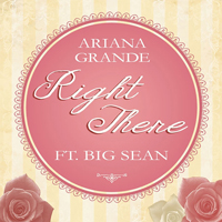 Ariana Grande - Right There (Single)