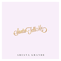 Ariana Grande - Santa Tell Me (Single)