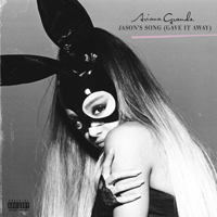 Ariana Grande - Jason.s Song (Gave It Away) (Single)