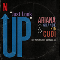 Ariana Grande - Just Look Up (From Don't Look Up, feat. Kid Cudi) (Single)